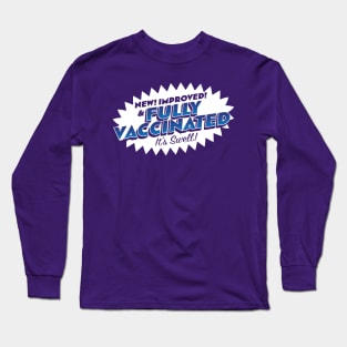 Fully Vaccinated! It's Swell! Long Sleeve T-Shirt